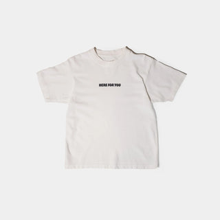 Here For You White Tee