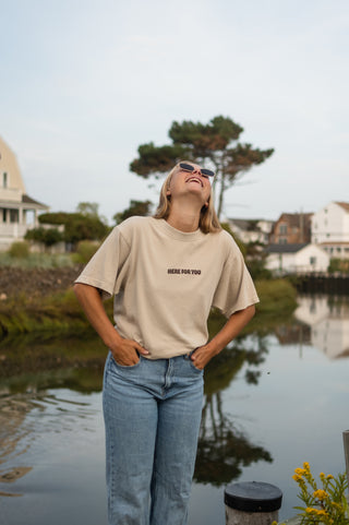 Here For You French Oak Tee