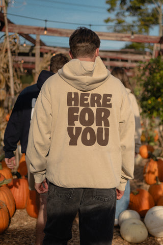 Here For You French Oak Hoodie
