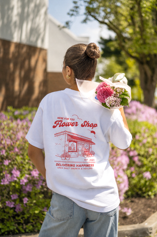Here For You Flower Shop Tee